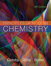 Cover of: Principles of Modern Chemistry, Loose-Leaf Version by David W. Oxtoby, H. Pat Gillis, Laurie J. Butler