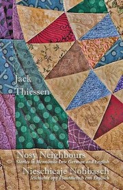 Cover of: Nosy Neighbours : Stories in Mennonite Low German and English. Nieschieaje Nohbasch by Jack Thiessen