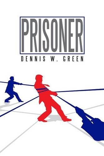 Prisoner by Dennis W. Green