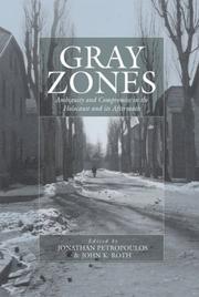 Cover of: Gray zones by edited and introduced by Jonathan Petropoulos and John K. Roth.