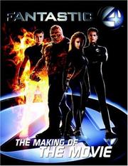 Cover of: Fantastic 4: The Making of the Movie