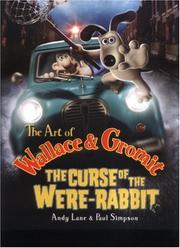 Cover of: The Art of Wallace & Gromit by Andrew Lane, Paul Simpson