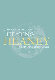 Cover of: Hearing Heaney: The sixth Seamus Heaney lectures