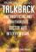 Cover of: Talkback: The Unofficial and Unauthorised Doctor Who Interview Book Volume One