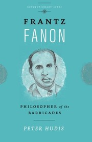 Cover of: Frantz Fanon: Philosopher of the Barricades