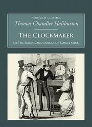 Cover of: The Clockmaker by Thomas Chandler Haliburton, Thomas Chandler Haliburton