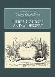 Cover of: Three Courses and a Dessert (Nonsuch Classics) | William Clarke