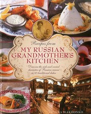 Cover of: Recipes from My Russian Grandmother's Kitchen: Discover the rich and varied character of Russian cuisine in 60 traditional dishes