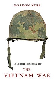Cover of: A Short History of the Vietnam War by Gordon Kerr