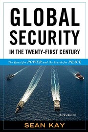 Cover of: Global Security in the Twenty-First Century: The Quest for Power and the Search for Peace, Third Edition