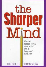 The Sharper Mind by Fred B. Chernow