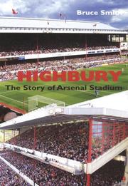 Cover of: Highbury: The Story of Arsenal Stadium