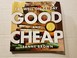 Cover of: Good and Cheap