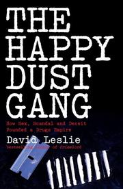 Cover of: The Happy Dust Gang: How Sex, Scandal and Deceit Founded a Drugs Empire