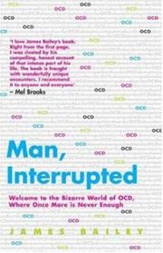 Cover of: Man, Interrupted by James Bailey, James Bailey