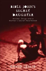 Bible John's Secret Daughter by David Leslie