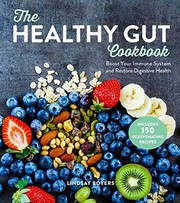 Cover of: The Healthy Gut Cookbook: Boost Your Immune System and Restore Digestive Health
