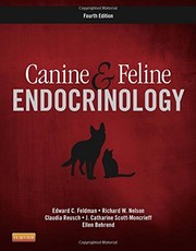 Cover of: Canine and Feline Endocrinology by Edward C. Feldman DVM  DACVIM, Richard W. Nelson DVM, Claudia Reusch, J. Catharine Scott-Moncrieff