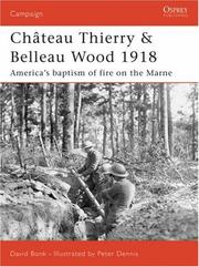 Cover of: Chateau Thierry & Belleau Wood 1918: The AEF's baptism of fire on the Marne (Campaign)
