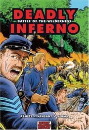Cover of: Deadly Inferno: Battle of the Wilderness (Graphic History)