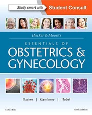 Cover of: Hacker & Moore's Essentials of Obstetrics and Gynecology by Neville F. Hacker, Joseph C. Gambone DO  MPH  Executive Editor, Calvin J. Hobel MD
