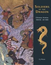 Cover of: Soldiers of the Dragon: Chinese Armies 1500 BC-AD 1840 (General Military)