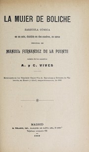 Cover of: La mujer de Boliche: zarzuela cómica en un acto, dividido en dos cuadros, en verso