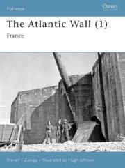 Cover of: The Atlantic Wall (1): France (Fortress) | Steven Zaloga