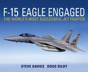 Cover of: F-15 Eagle Engaged: The world's most successful jet fighter (General Aviation)