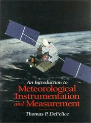 An introduction to meteorological instrumentation and measurement by Thomas P. DeFelice