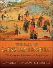 Cover of: The Fall of Constantinople by David Nicolle, Stephen Turnbull, John Haldon