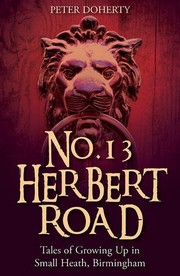 Cover of: No. 13 Herbert Road: Tales of Growing Up in Small Heath, Birmingham