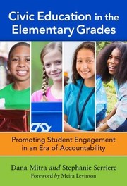 Cover of: Civic Education in the Elementary Grades: Promoting Student Engagement in an Era of Accountability