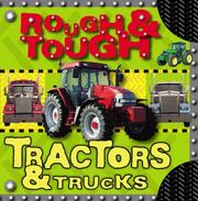 Cover of: Rough & Tough Tractors & Trucks (Rough & Tough) by Jane Horne