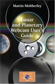 Cover of: Lunar and Planetary Webcam User's Guide (Patrick Moore's Practical Astronomy Series) by Martin Mobberley