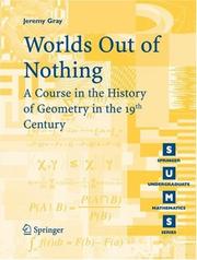 Cover of: Worlds Out of Nothing: A Course in the History of Geometry in the 19th Century
