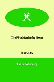 Cover of: The First Men in the Moon by H. G. Wells