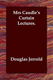 Cover of: Mrs Caudle's Curtain Lectures. by Douglas Jerrold