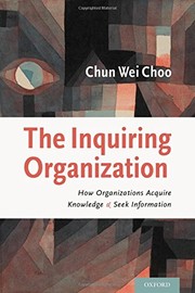 Cover of: The Inquiring Organization: How Organizations Acquire Knowledge and Seek Information