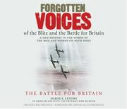 Cover of: Forgotten Voices of the Blitz and the Battle For Britain CD, Part 2 (Forgotten Voices CD) by Joshua Levine