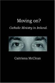Cover of: Moving on? Catholic Ministry in Ireland | Caitriona McClean