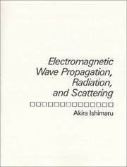 Cover of: Electromagnetic Wave Propagation, Radiation, and Scattering | Akira Ishimaru