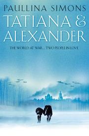 Cover of: Tatiana and Alexander by Paullina Simons