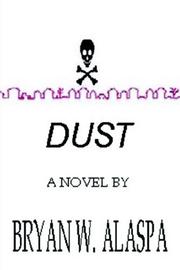 Cover of: Dust by Bryan Alaspa