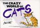 Cover of: The Crazy World of Cats