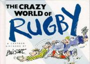 Cover of: The Crazy World of Rugby by Bill Stott