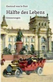 Cover of: Hälfte des Lebens by Le Fort, Gertrud Freiin von