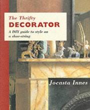 Cover of: The Thrifty Decorator by Jocasta Innes