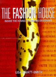 Cover of: The Fashion House by Lisa Lovatt-Smith, Lisa Smith-Lovatt