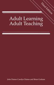 Cover of: Adult Learning Adult Teaching by John Daines, Carolyn Daines, Brian Graham